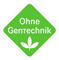 Ohne Gentechnik